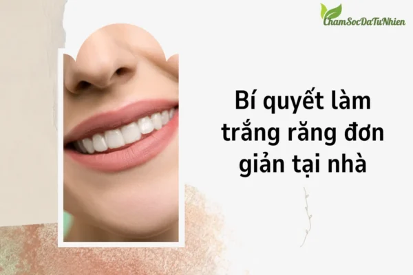 Bí quyết làm trắng răng đơn giản tại nhà.