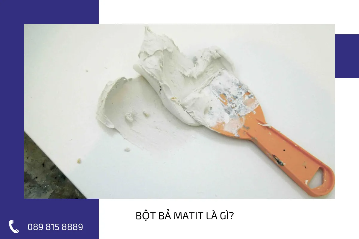 Bột bả matit là gì.