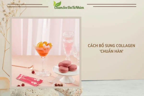 Cách bổ sung collagen 'chuẩn Hàn'