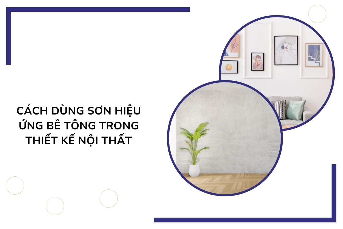 Cách dùng sơn hiệu ứng bê tông trong thiết kế nội thất