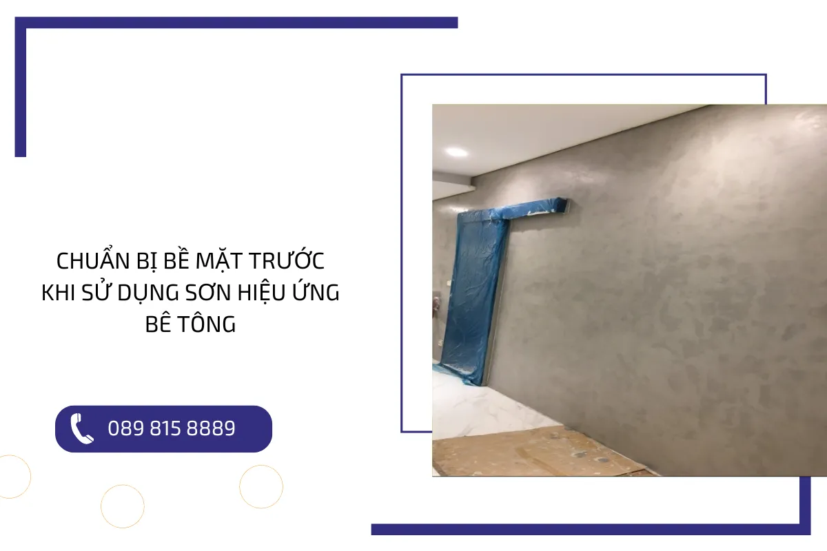 Chuẩn bị bề mặt trước khi sử dụng sơn hiệu ứng bê tông.