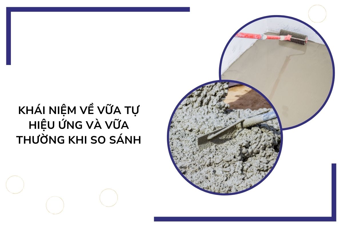 Khái niệm về vữa tự hiệu ứng và vữa thường khi so sánh