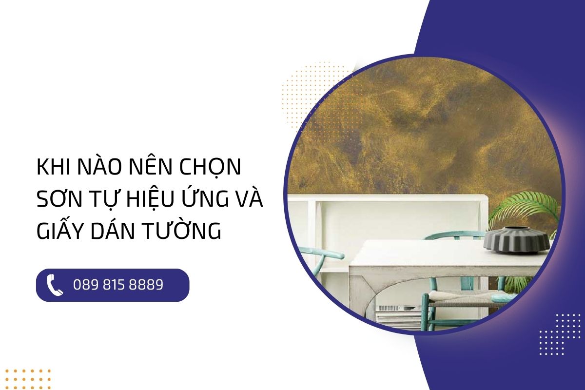 So sánh hiệu quả trang trí của sơn tự hiệu ứng và giấy dán tường