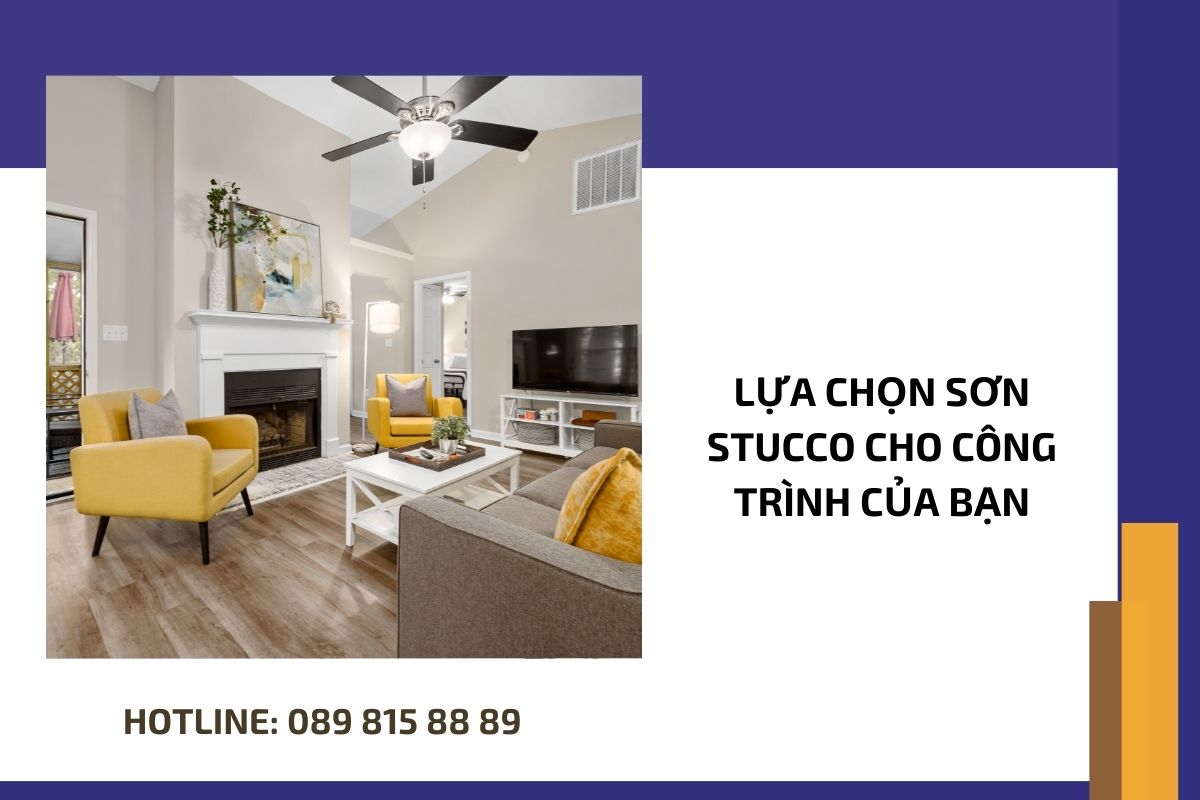 Lựa chọn sơn Stucco cho công trình của bạn