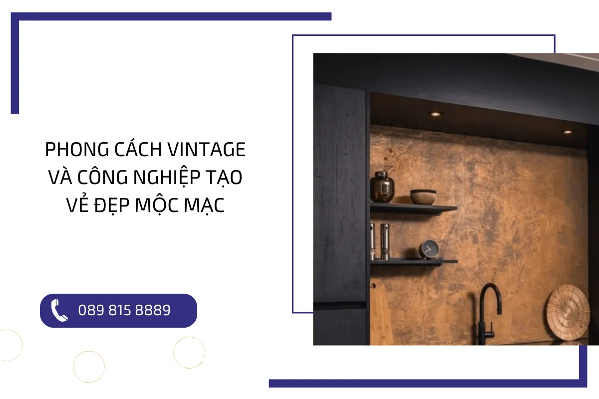 Phong cách vintage và công nghiệp tạo vẻ đẹp mộc mạc.