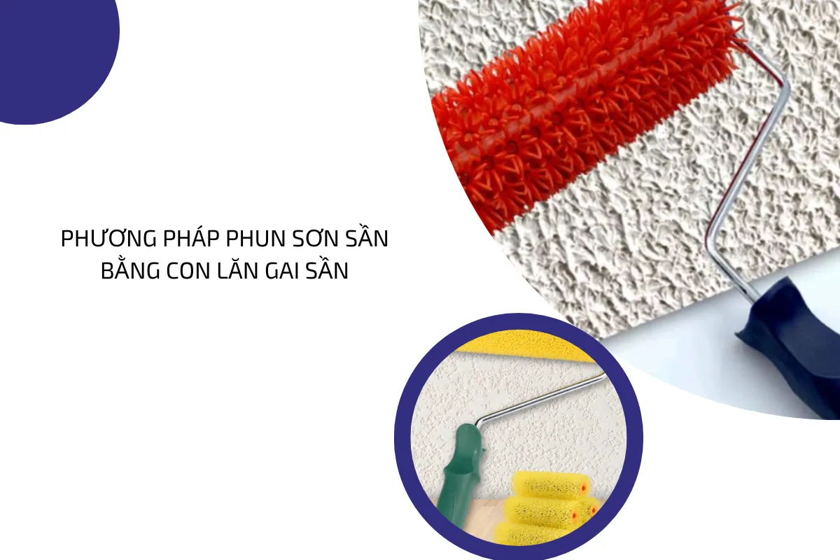 Phương Pháp Phun Sơn Sần Bằng Con Lăn Gai Sần.