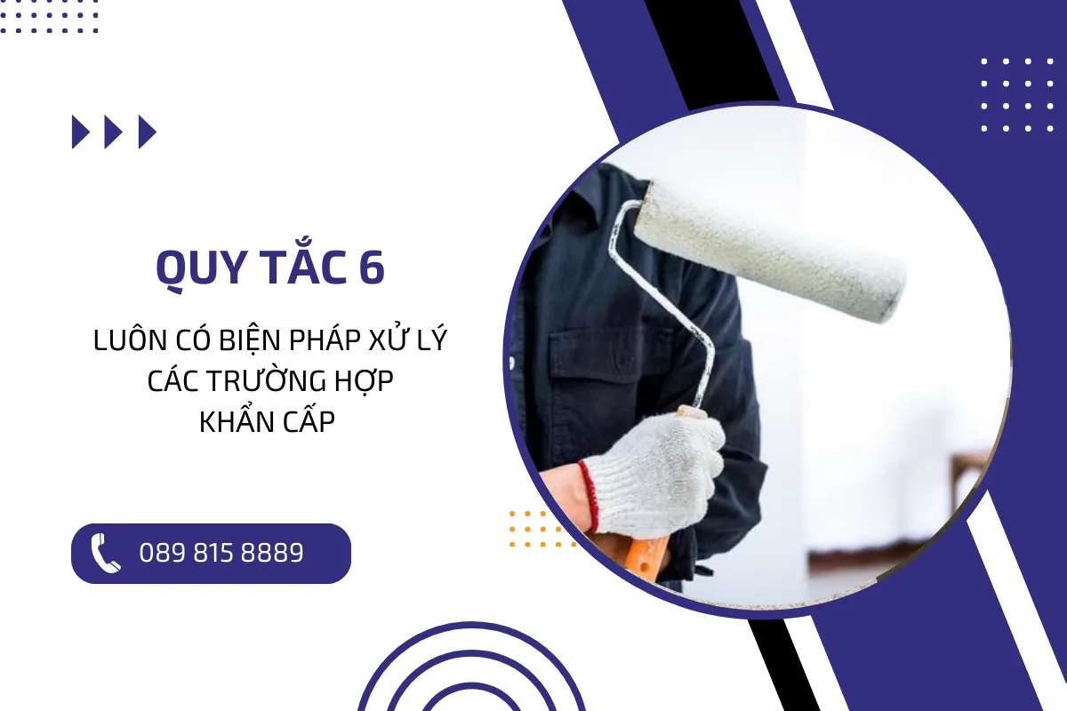 Quy tắc 6 Luôn có biện pháp xử lý các trường hợp khẩn cấp.