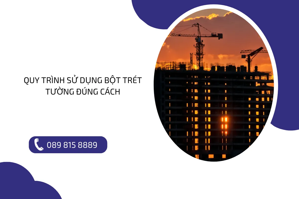 Quy trình sử dụng bột trét tường đúng cách.