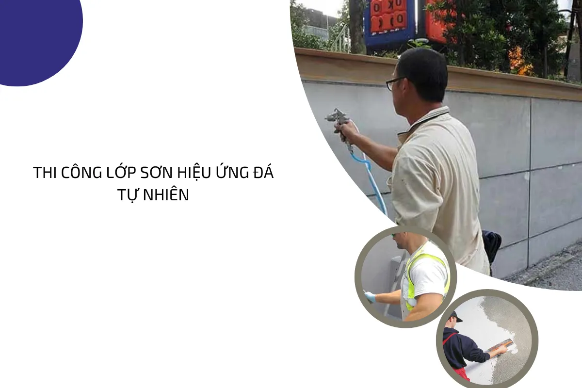 Thi công lớp sơn hiệu ứng đá tự nhiên.