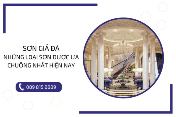 Sơn giả đá: Những loại sơn được ưa chuộng nhất hiện nay