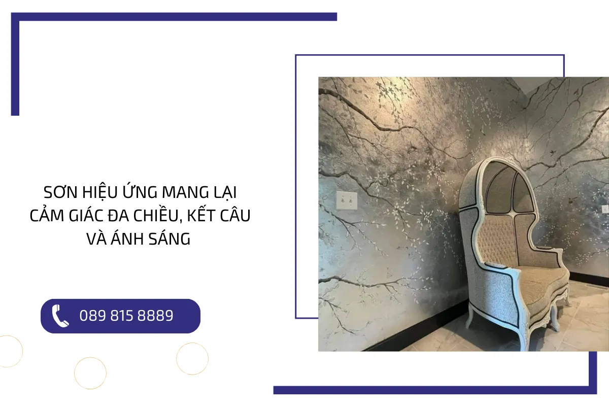 Sơn hiệu ứng mang lại cảm giác đa chiều, kết câu và ánh sáng.