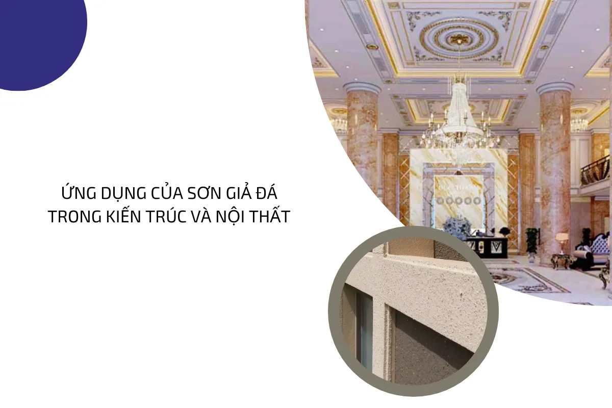 Ứng dụng của sơn giả đá trong kiến trúc và nội thất.