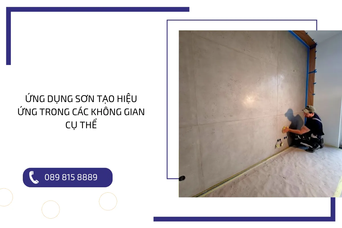 Ứng dụng sơn tạo hiệu ứng trong các không gian cụ thể.