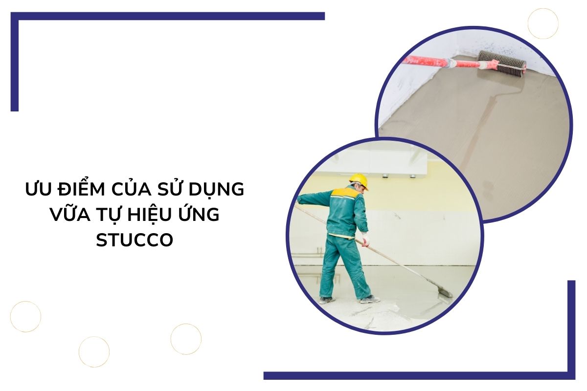 Ưu điểm của sử dụng vữa tự hiệu ứng Stucco