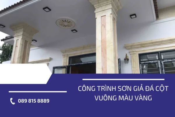 Công trình sơn giả đá cột vuông màu vàng