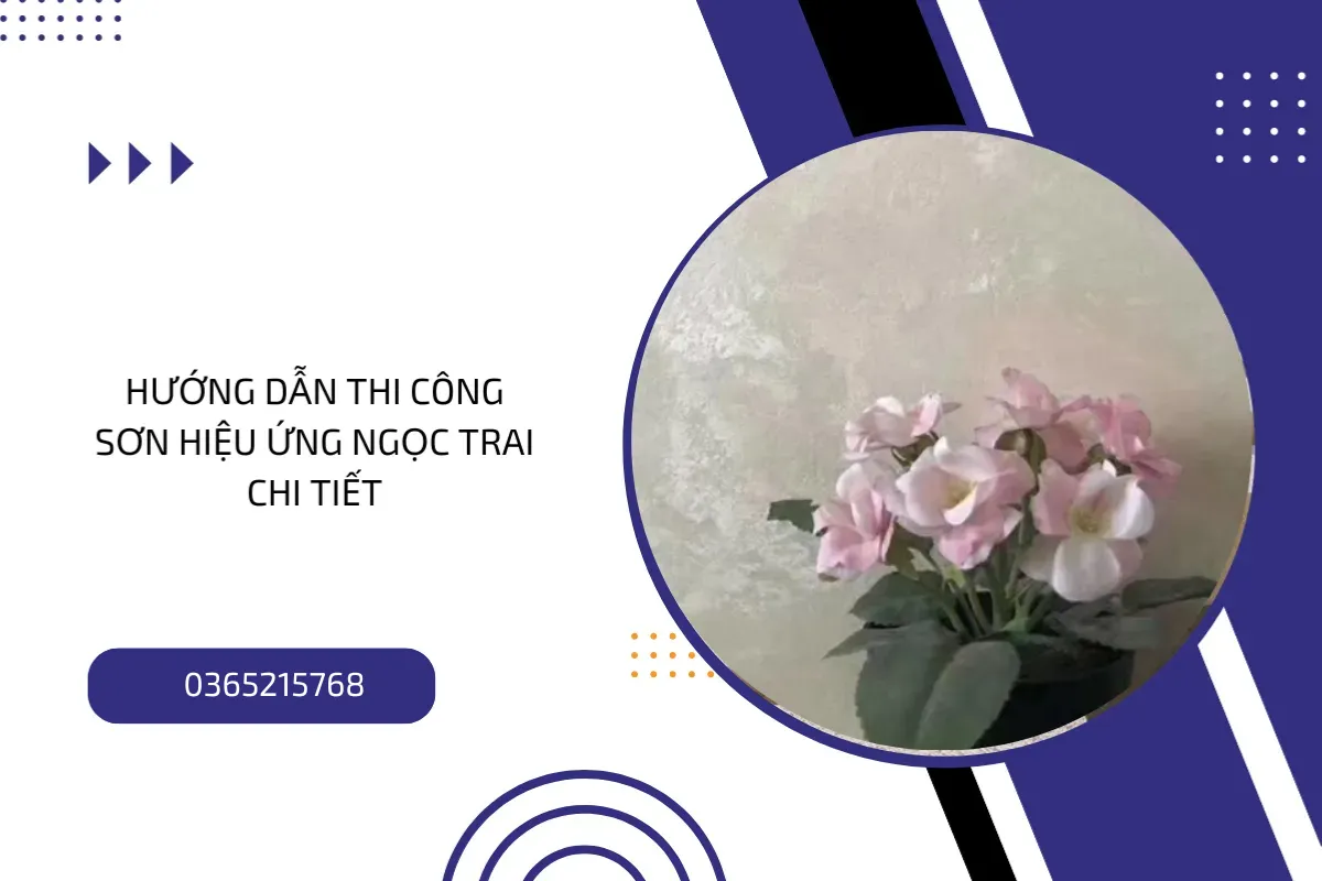 Hướng dẫn thi công sơn hiệu ứng ngọc trai chi tiết.