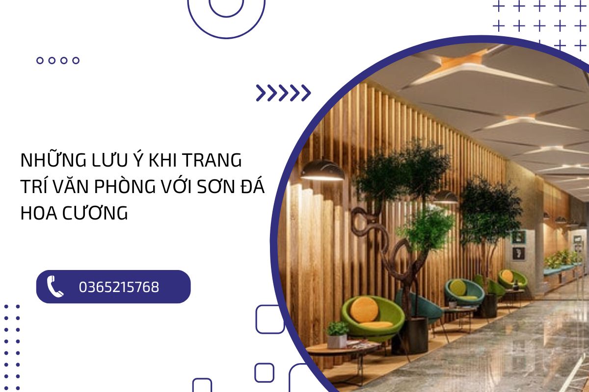 Trang trí văn phòng sang trọng, đẳng cấp với sơn đá hoa cương