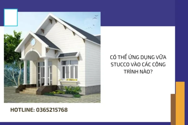 Có thể ứng dụng vữa Stucco vào các công trình nào?