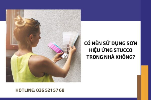 Có nên sử dụng sơn hiệu ứng Stucco trong nhà không