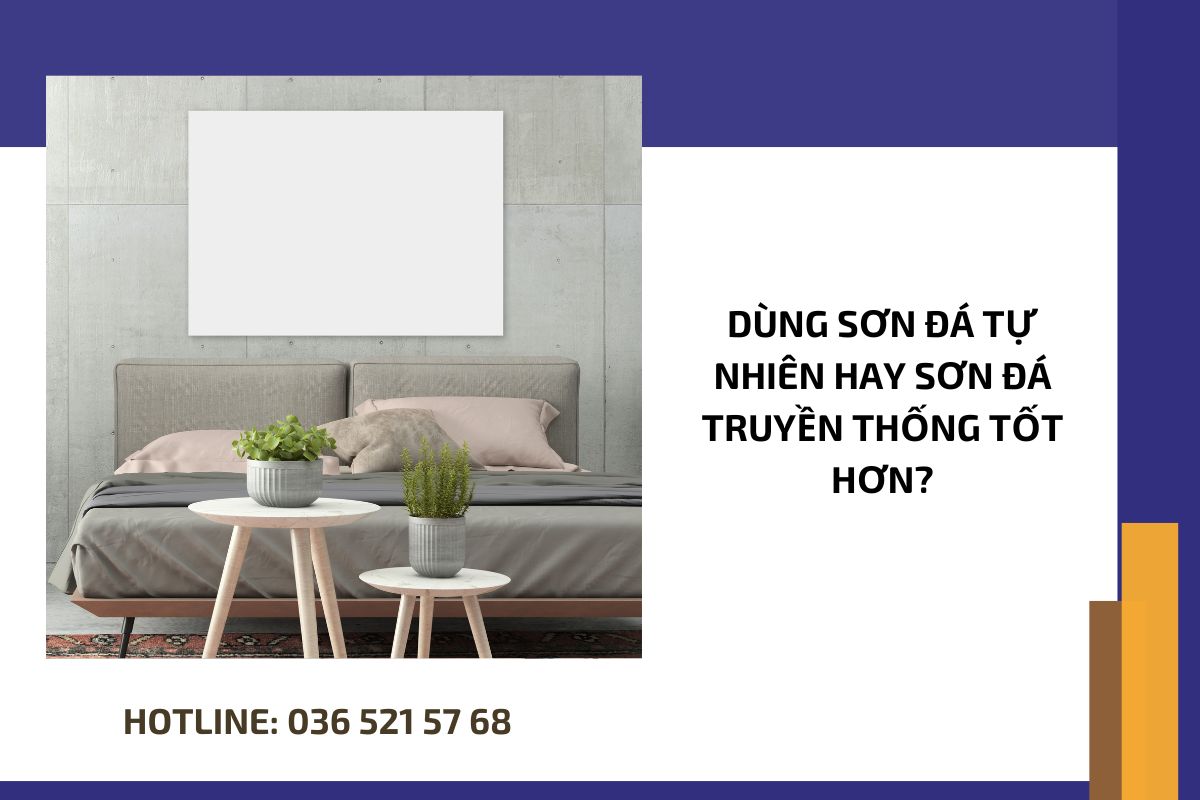 Dùng sơn đá tự nhiên hay sơn đá truyền thống tốt hơn