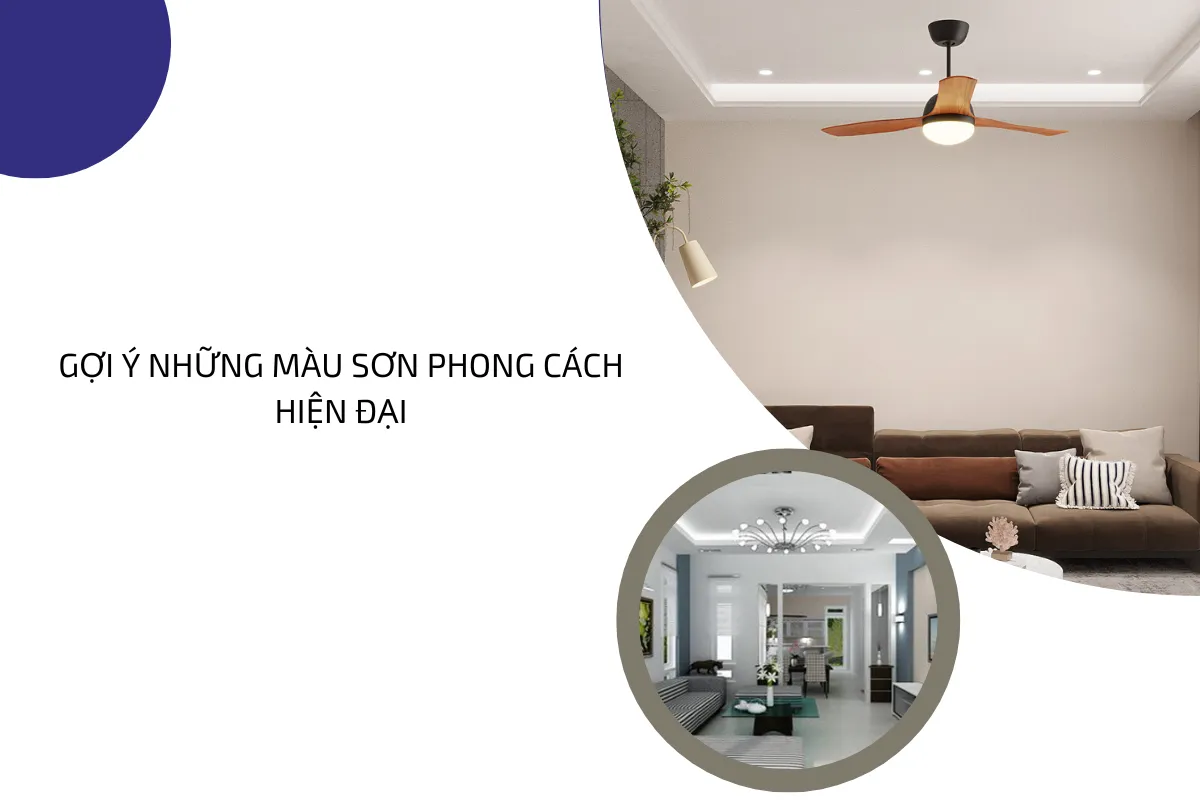 Gợi ý những màu sơn phong cách hiện đại.