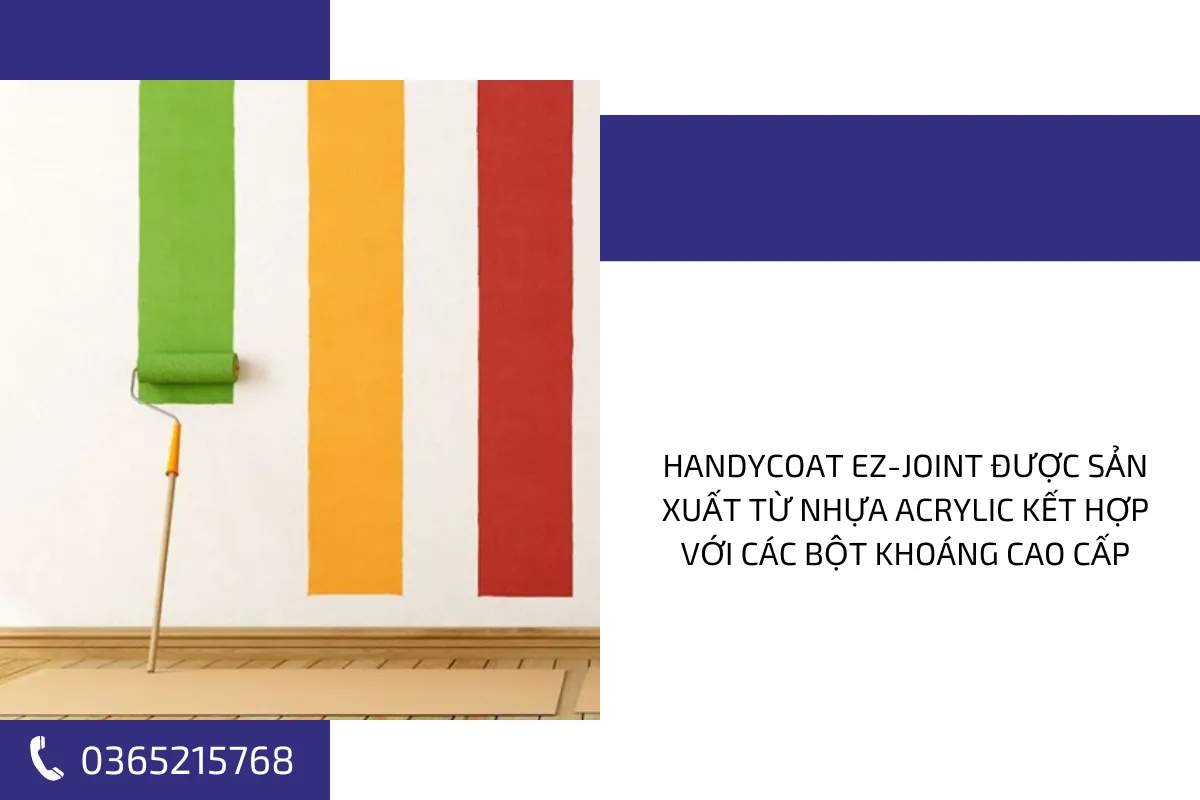 Handycoat EZ Joint được sản xuất từ nhựa acrylic kết hợp với các bột khoáng cao cấp.