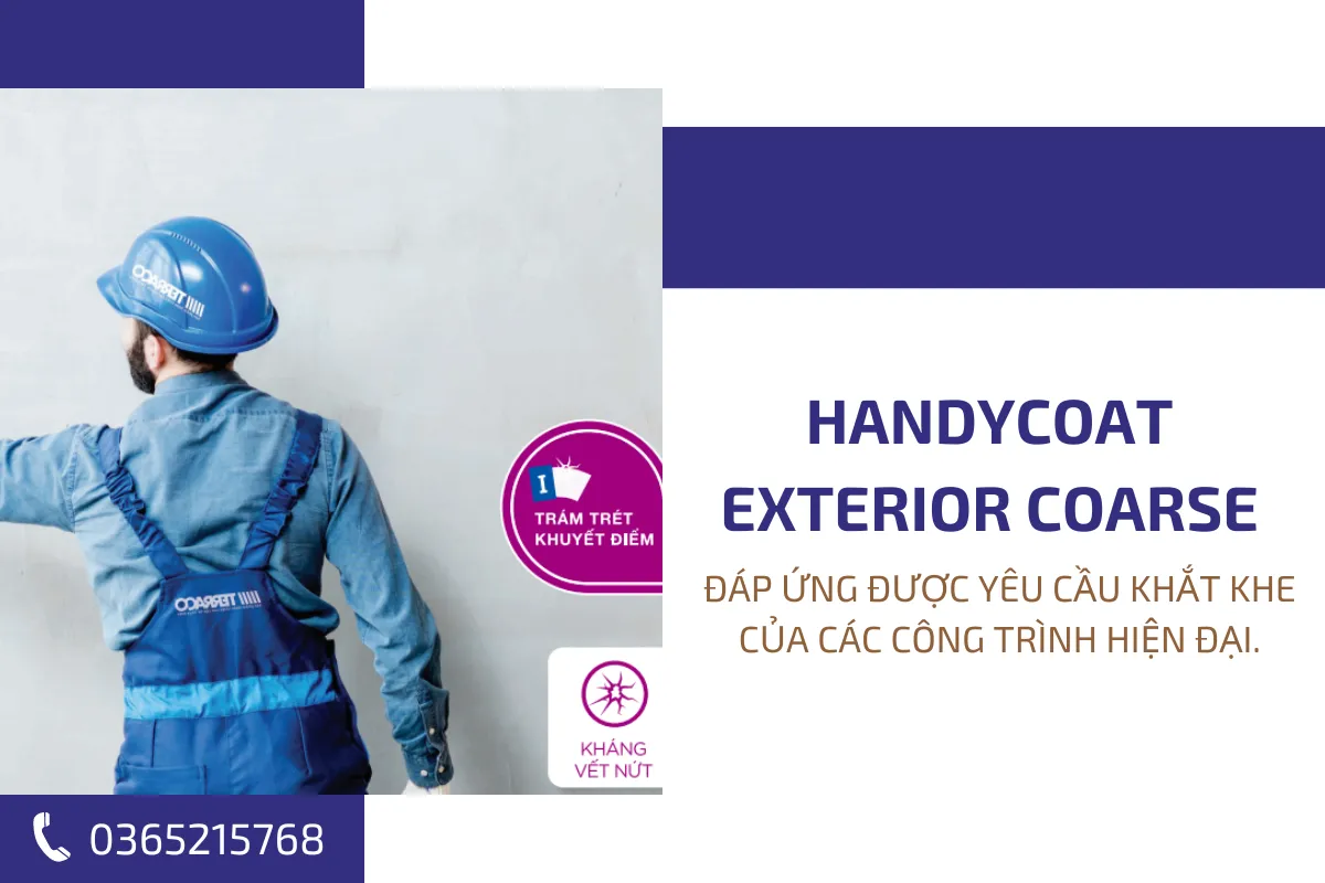 Handycoat Exterior Coarse đáp ứng được yêu cầu khắt khe của các công trình hiện đại.