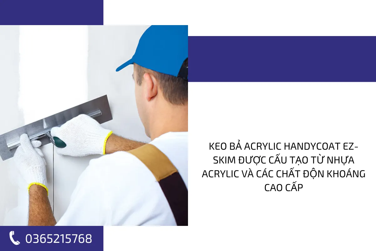 Keo bả Acrylic Handycoat EZ Skim được cấu tạo từ nhựa acrylic và các chất độn khoáng cao cấp.