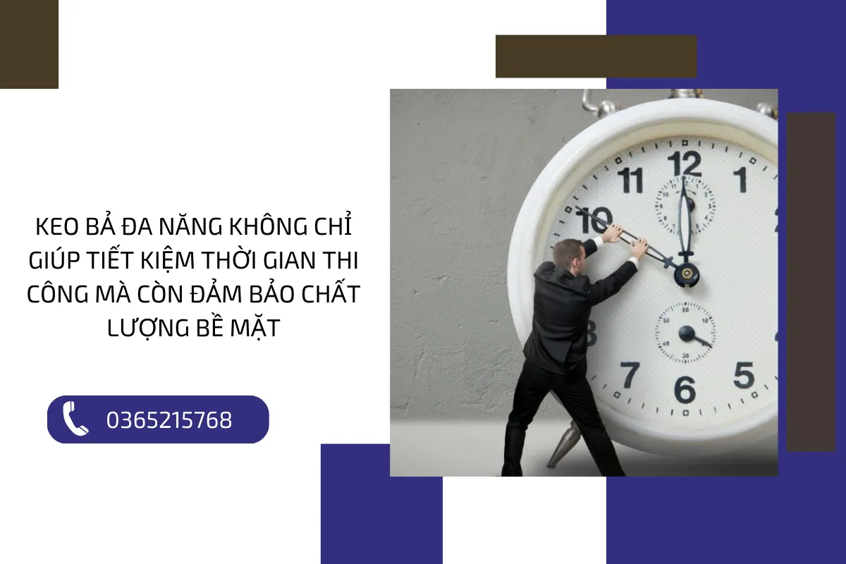 Keo bả đa năng không chỉ giúp tiết kiệm thời gian thi công mà còn đảm bảo chất lượng bề mặt.