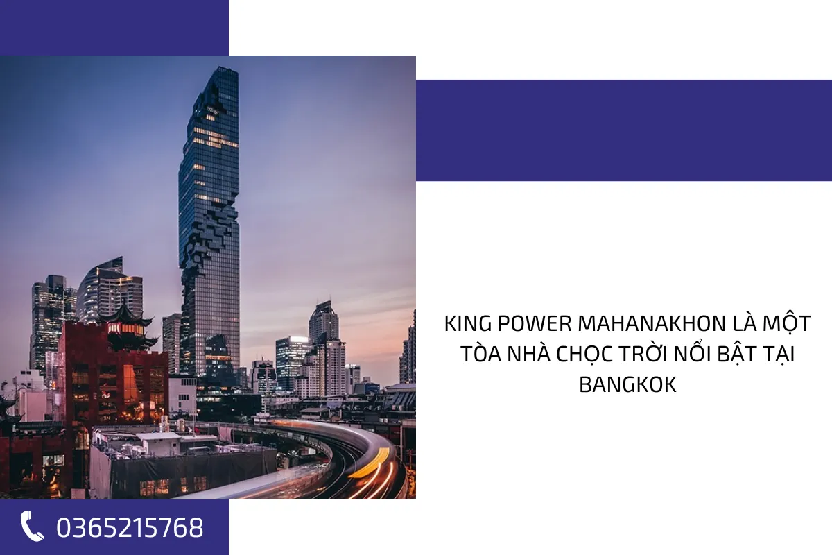 King Power Mahanakhon là một tòa nhà chọc trời nổi bật tại Bangkok. King Power Mahanakhon là một tòa nhà chọc trời nổi bật tại Bangkok.