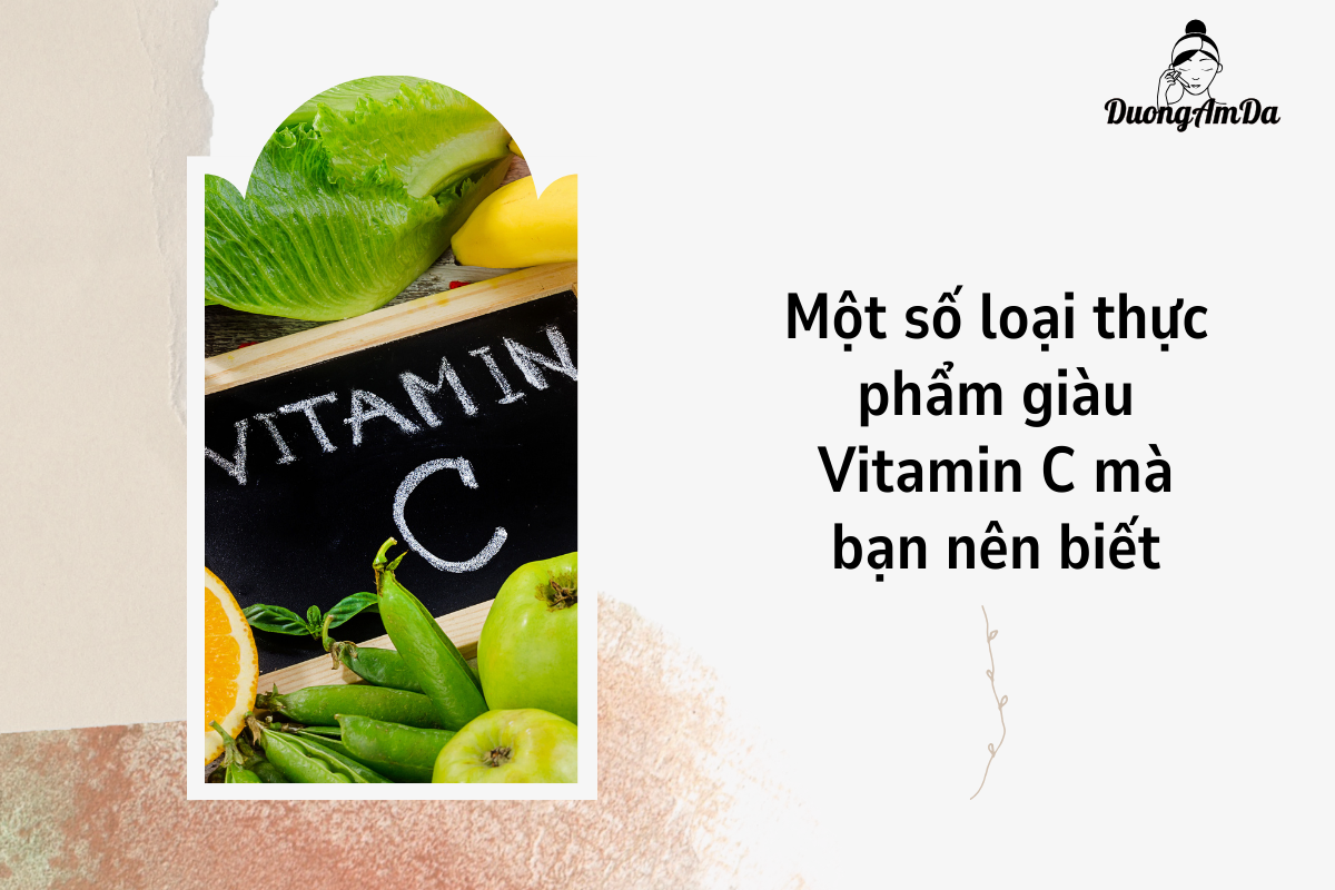 Một số loại thực phẩm giàu Vitamin C mà bạn nên biết