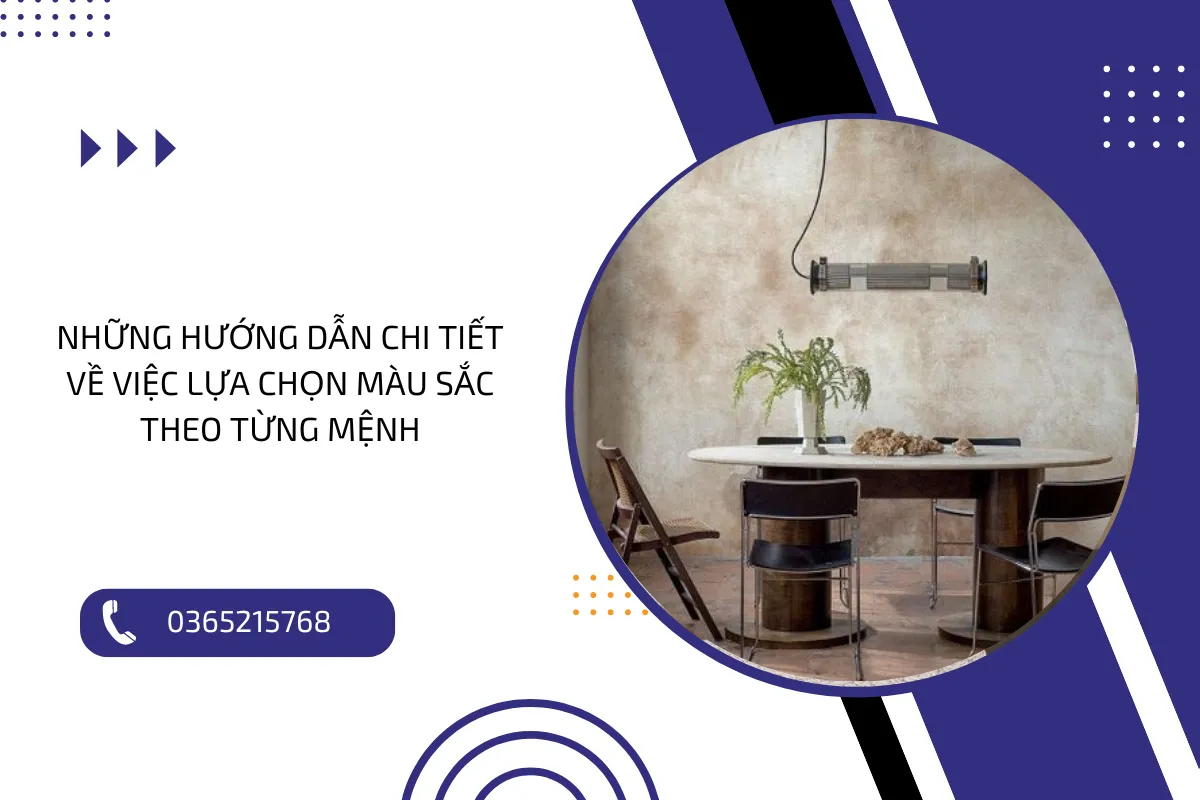 Những hướng dẫn chi tiết về việc lựa chọn màu sắc theo từng mệnh.