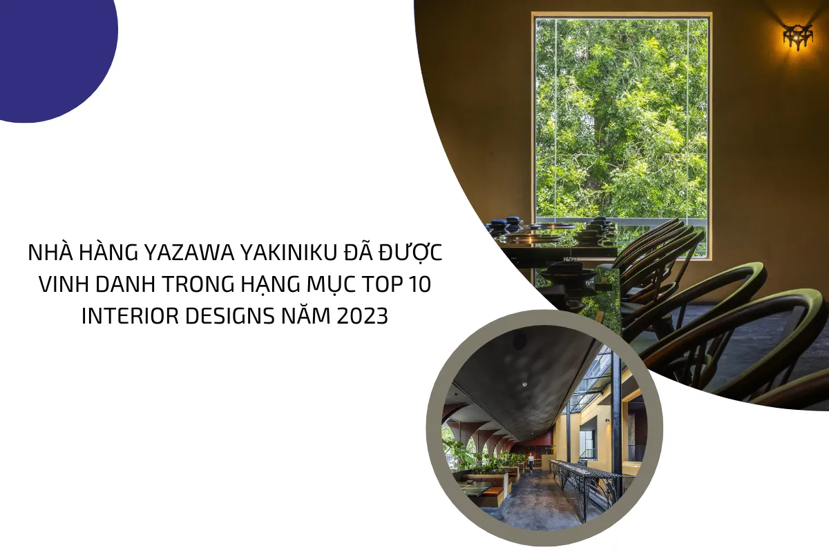 Nhà hàng Yazawa Yakiniku được vinh danh Top 10 Interior Designs năm 2023