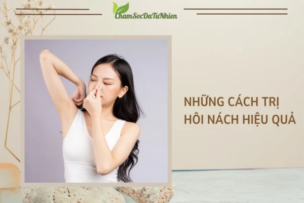 Những cách trị hôi nách hiệu quả