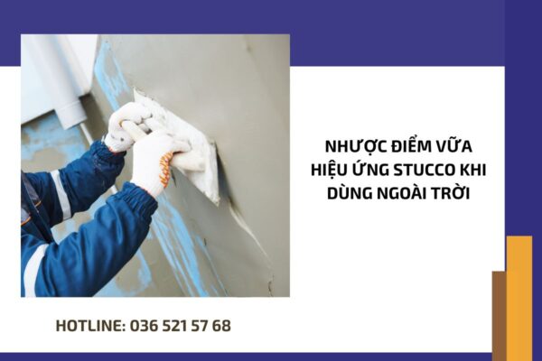 Nhược điểm vữa hiệu ứng stucco khi dùng ngoài trời