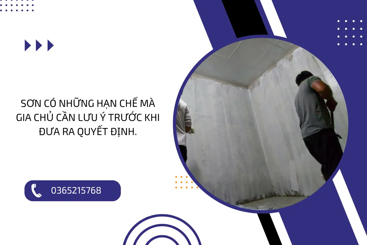 Sơn có những hạn chế mà gia chủ cần lưu ý trước khi đưa ra quyết định.