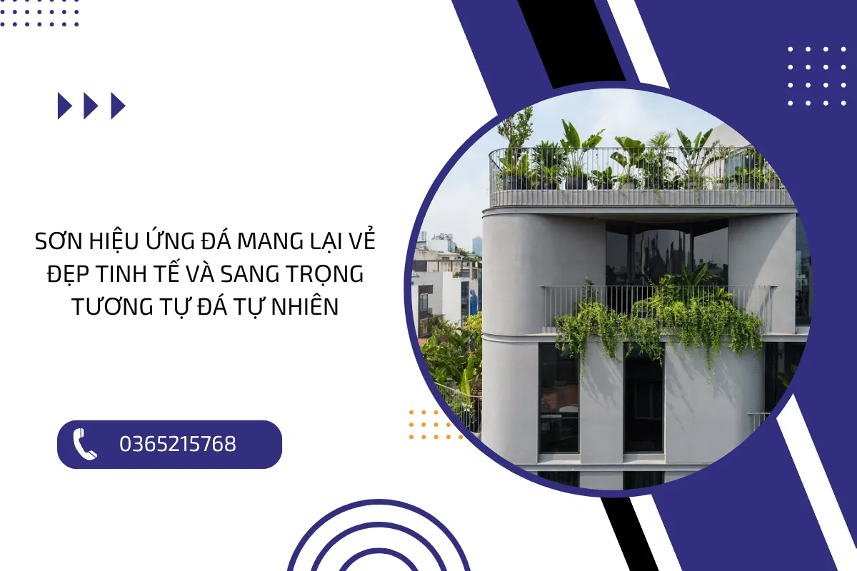 Sơn hiệu ứng đá mang lại vẻ đẹp tinh tế và sang trọng tương tự đá tự nhiên.