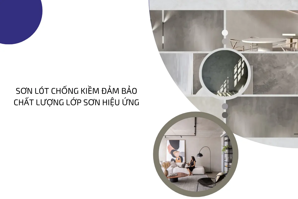 Sơn lót chống kiềm đảm bảo chất lượng lớp sơn hiệu ứng.