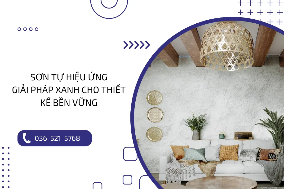 Sơn tự hiệu ứng: Giải pháp xanh cho thiết kế bền vững
