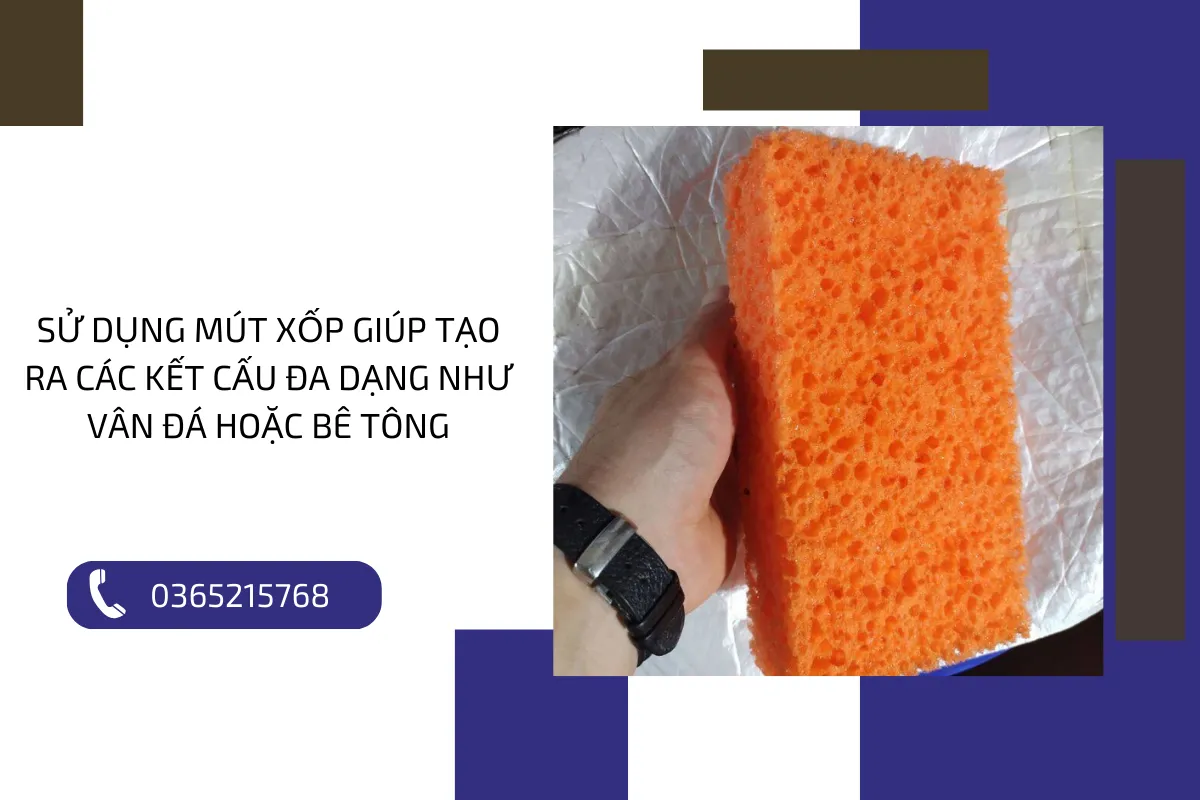 Sử dụng mút xốp giúp tạo ra các kết cấu đa dạng như vân đá hoặc bê tông.