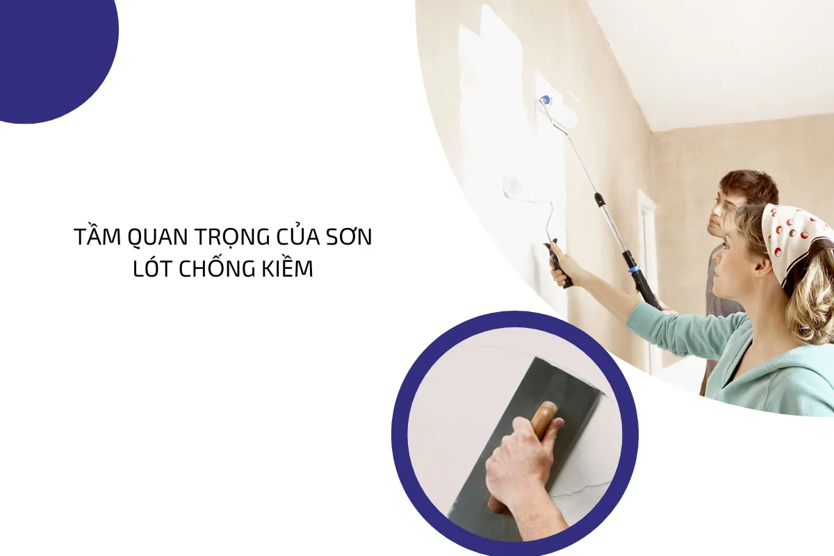 Tầm quan trọng của sơn lót chống kiềm.