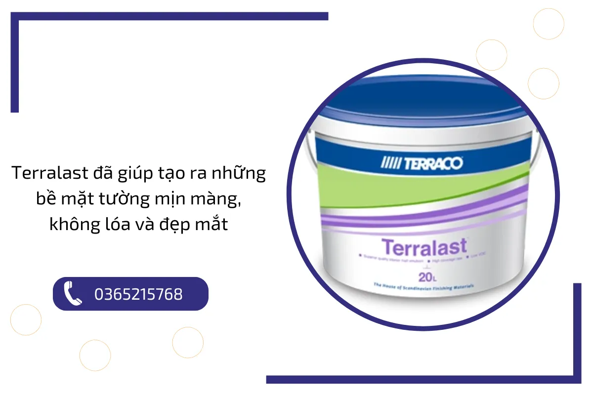 Terralast đã giúp tạo ra những bề mặt tường mịn màng, không lóa và đẹp mắt