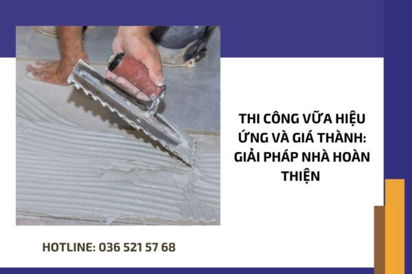 Thi công vữa hiệu ứng và giá thành Giải pháp nhà hoàn thiện