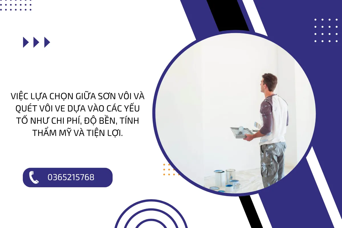 Việc lựa chọn giữa sơn vôi và quét vôi ve dựa vào các yếu tố như chi phí, độ bền, tính thẩm mỹ và tiện lợi.