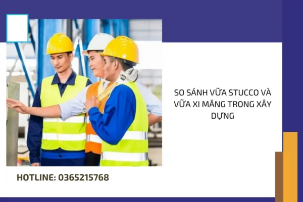 So sánh vữa Stucco và vữa xi măng trong xây dựng