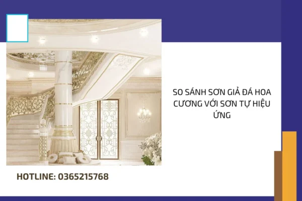 So sánh sơn giả đá hoa cương với sơn tự hiệu ứng