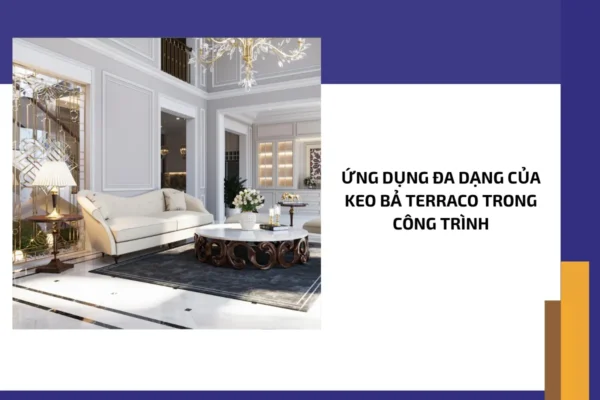 Ứng dụng đa dạng của keo bả Terraco trong công trình