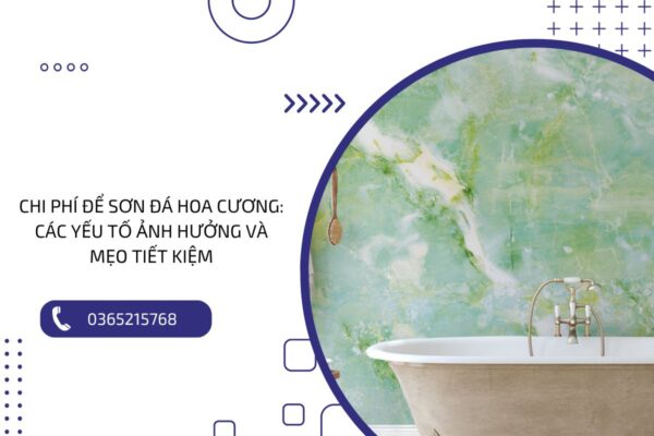 Chi phí để sơn đá hoa cương các yếu tố ảnh hưởng và mẹo tiết kiệm