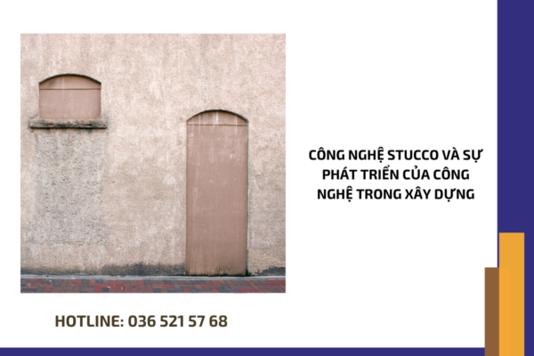 Công nghệ Stucco và sự phát triển của công nghệ trong xây dựng