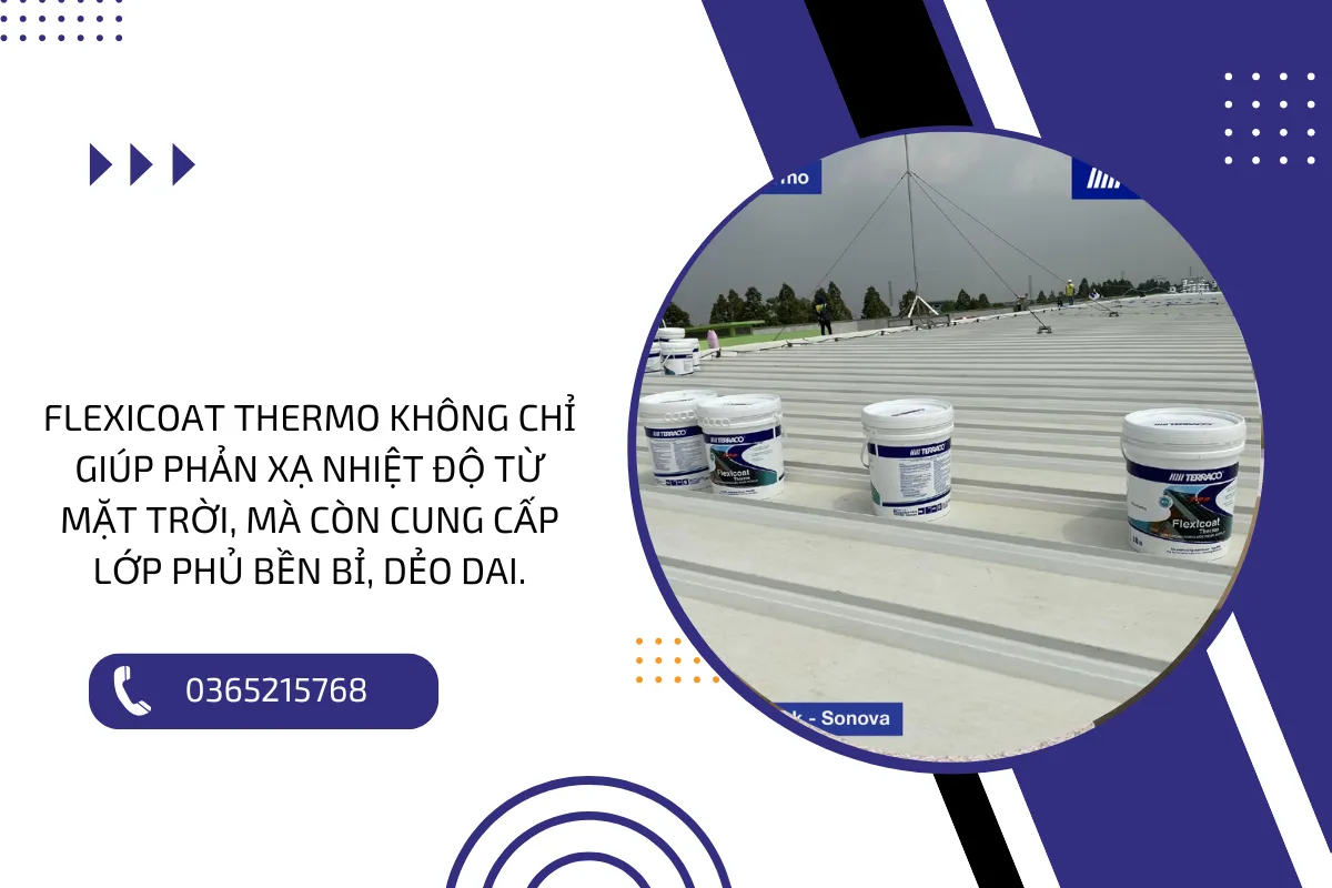 Flexicoat Thermo không chỉ giúp phản xạ nhiệt độ từ mặt trời, mà còn cung cấp lớp phủ bền bỉ, dẻo dai.